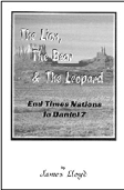 El León, El Oso y el Leopardo - Fin de los Tiempos Naciones Daniel 7