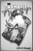 The Two House Twist